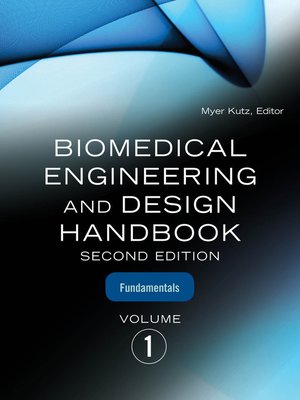 cover image of Biomedical Engineering & Design Handbook, Volumes I and II